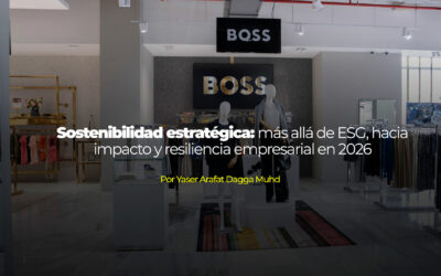 Sostenibilidad estratégica: más allá de ESG, hacia impacto y resiliencia empresarial en 2026